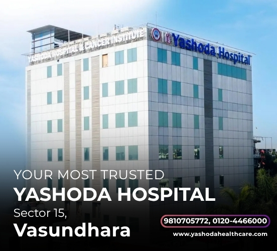 Yashoda Hospital, Now at Sec - 15 Vasundhara